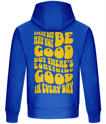 Oversized Boxy Hoodie - Every Day May not Be Good