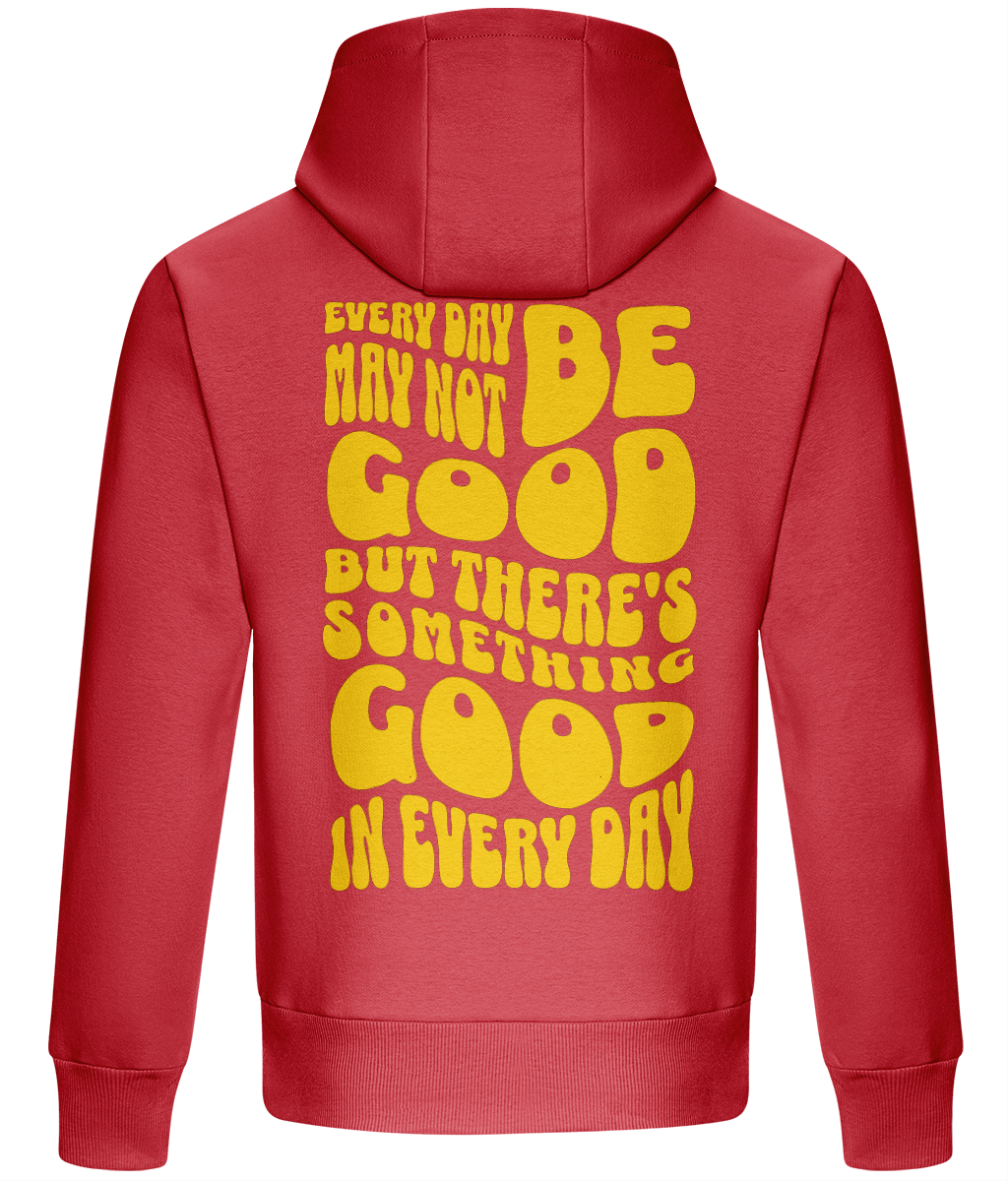 Oversized Boxy Hoodie - Every Day May not Be Good